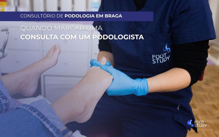 Podiatry consultation in Braga: when should you schedule an appointment with a podiatrist?